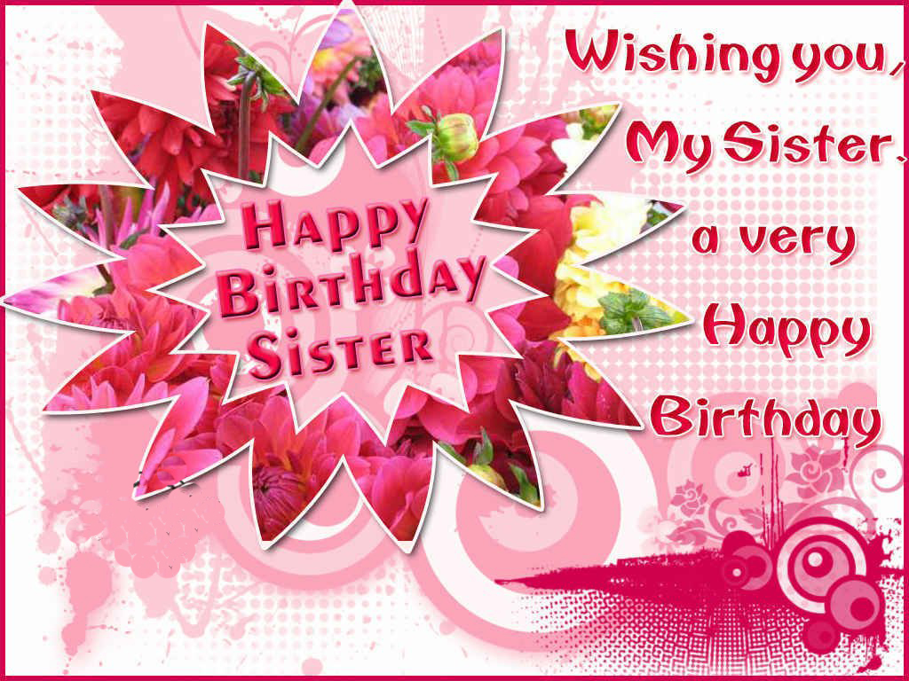 Happy Birthday Wishes for Sister - Sister birthday wishes